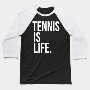 Tennis Is Life Sports Design by CoVA Tennis Baseball T-Shirt